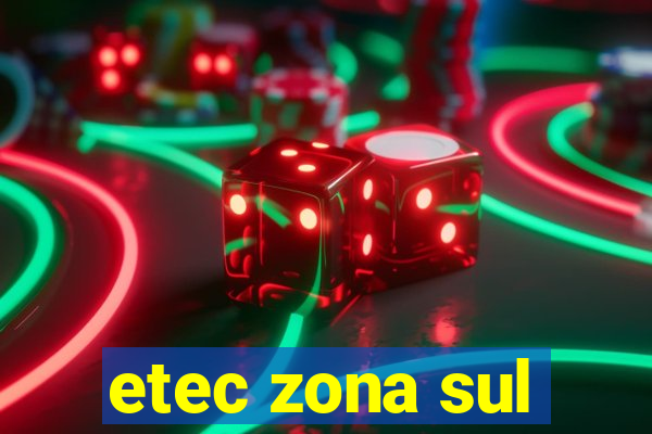 etec zona sul