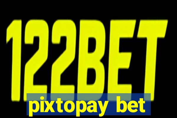 pixtopay bet