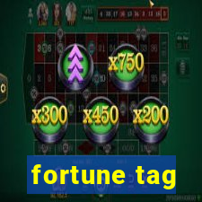 fortune tag