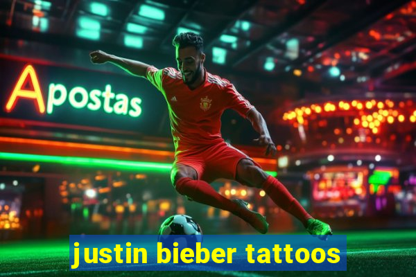 justin bieber tattoos