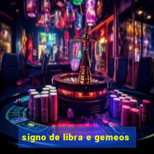 signo de libra e gemeos