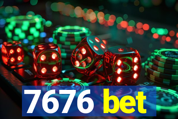 7676 bet