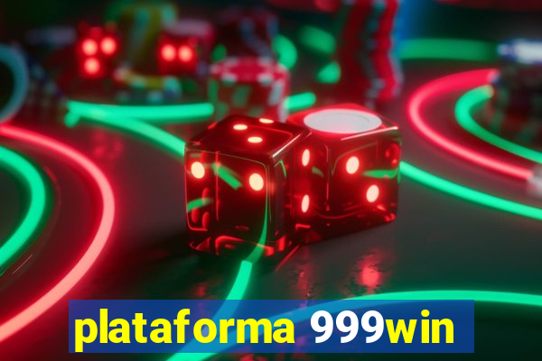 plataforma 999win