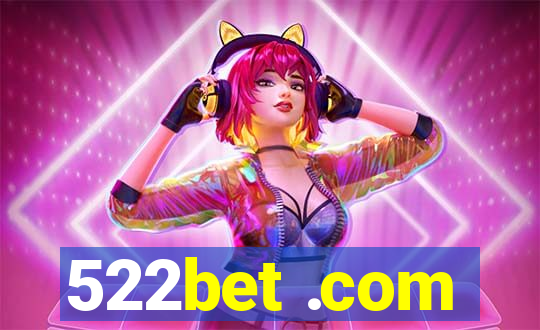 522bet .com