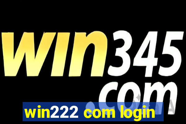 win222 com login