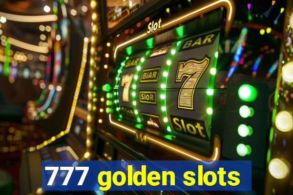 777 golden slots