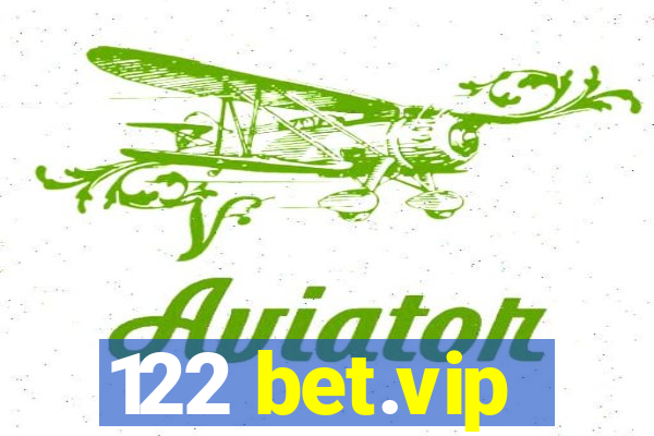 122 bet.vip