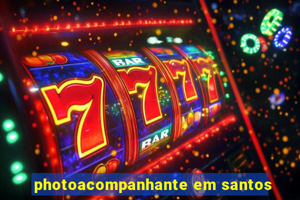 photoacompanhante em santos