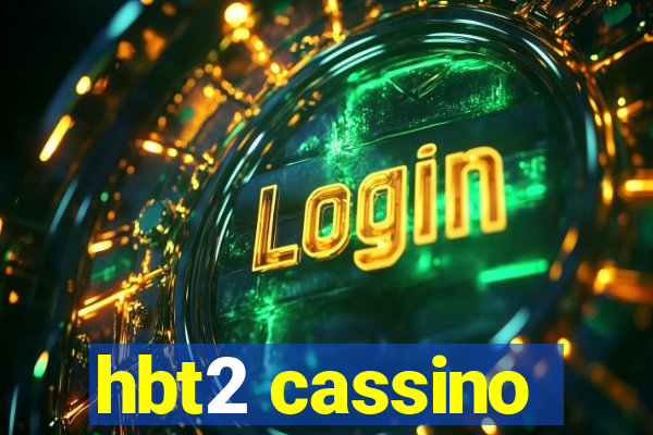 hbt2 cassino