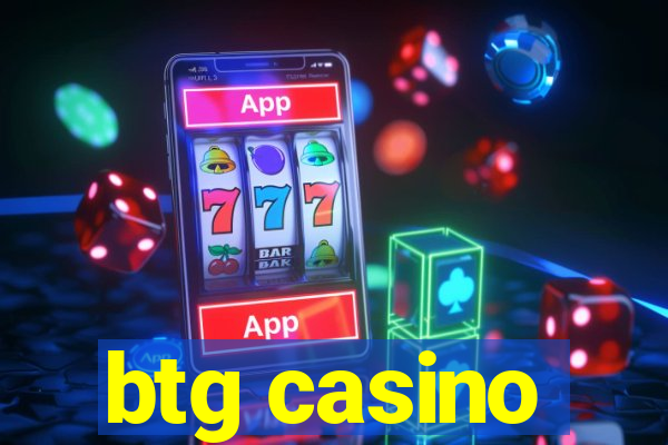 btg casino