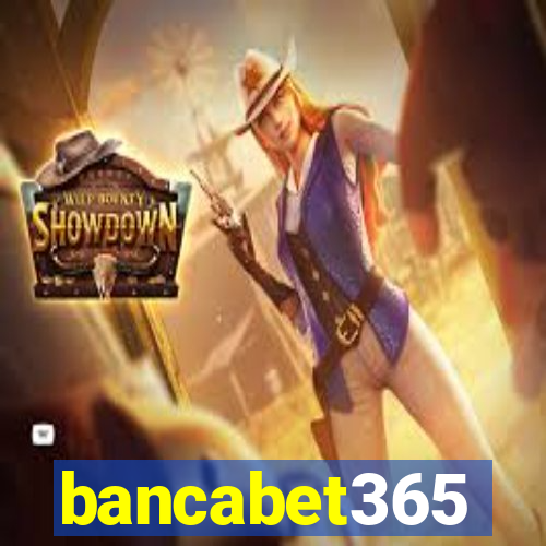 bancabet365