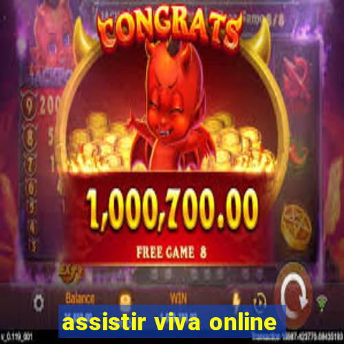 assistir viva online