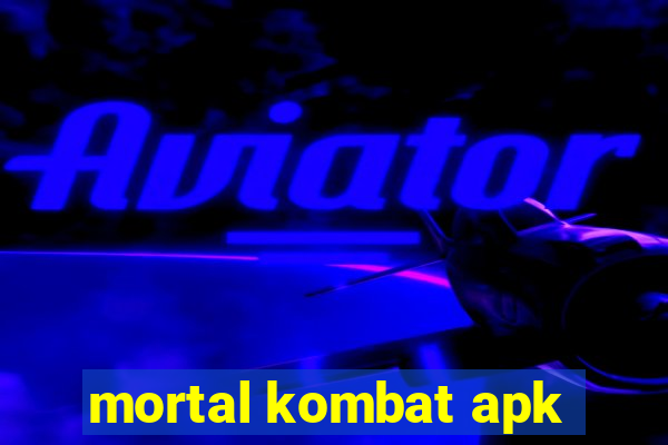 mortal kombat apk