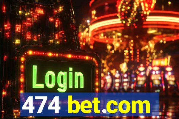 474 bet.com