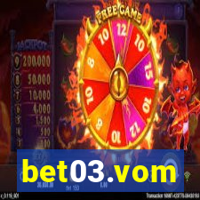 bet03.vom