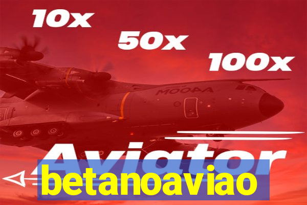 betanoaviao