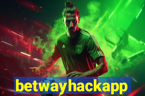 betwayhackapp