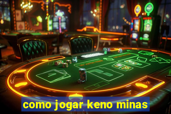 como jogar keno minas