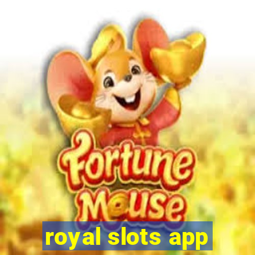 royal slots app