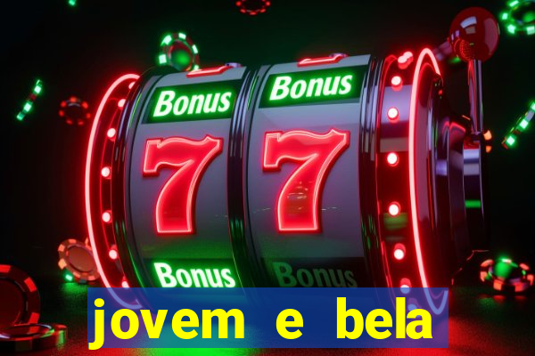 jovem e bela dublado download