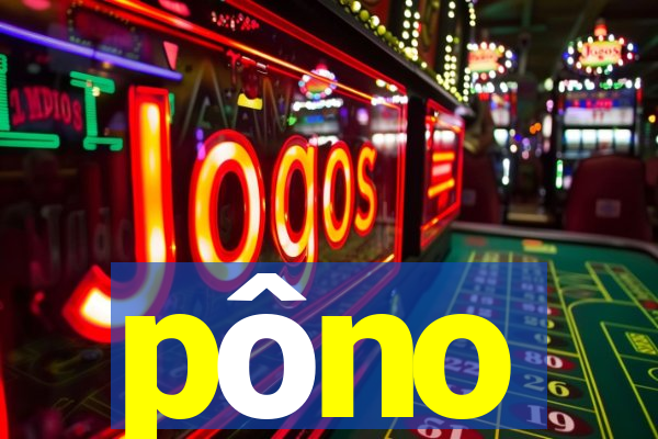 pôno