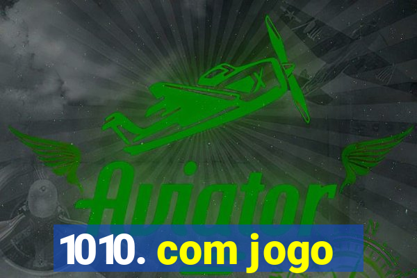 1010. com jogo