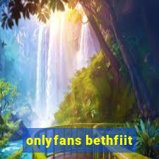 onlyfans bethfiit