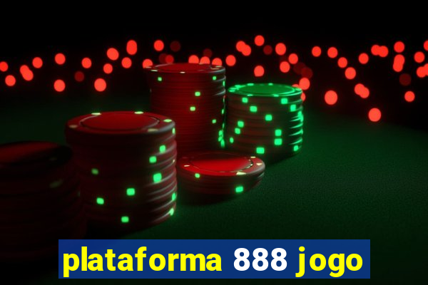 plataforma 888 jogo