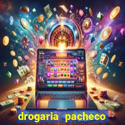 drogaria pacheco vila nova