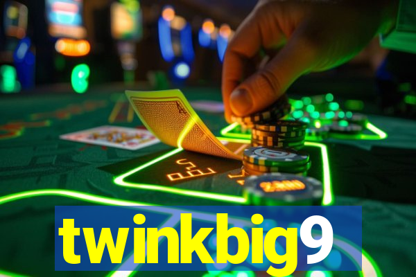 twinkbig9