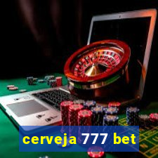 cerveja 777 bet