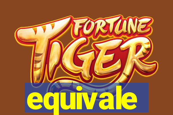 equivale