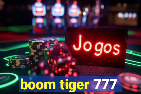 boom tiger 777