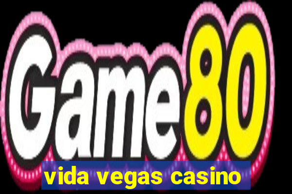 vida vegas casino