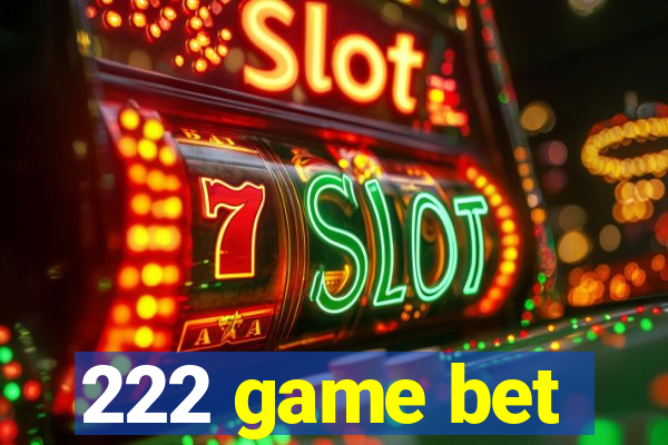 222 game bet