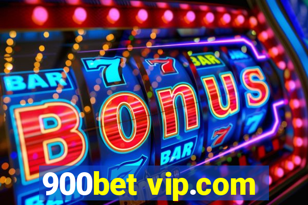 900bet vip.com