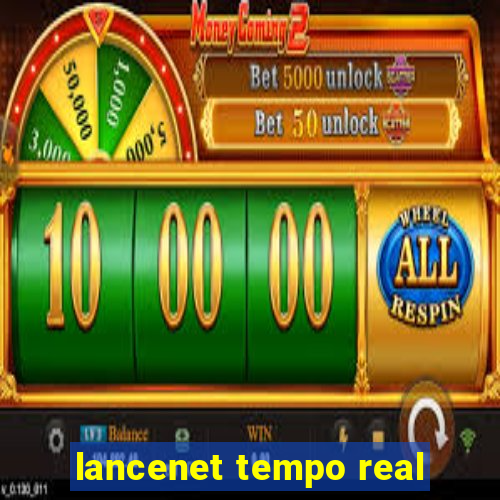 lancenet tempo real