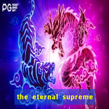 the eternal supreme pt br