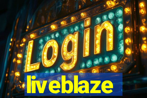 liveblaze