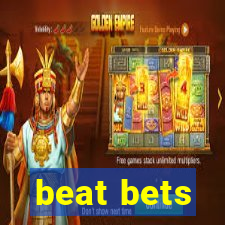 beat bets