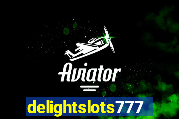 delightslots777