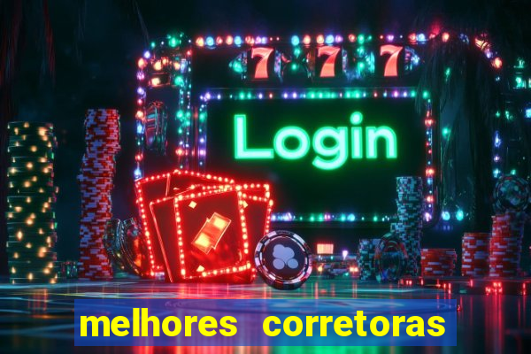 melhores corretoras de investimento