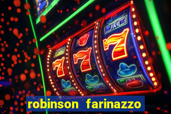 robinson farinazzo casal patente