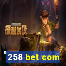 258 bet com