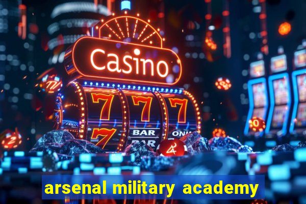 arsenal military academy