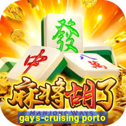 gays-cruising porto