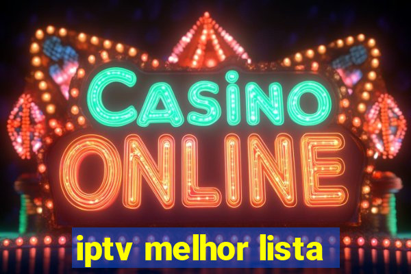 iptv melhor lista