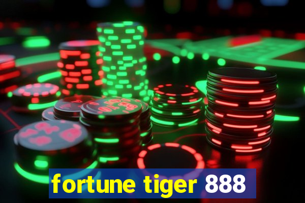 fortune tiger 888