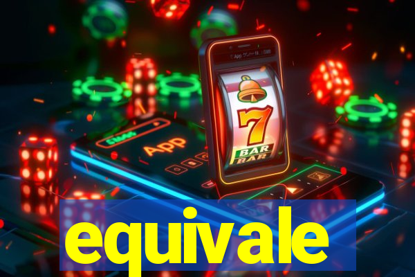 equivale