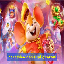 ceramica dos tupi guarani